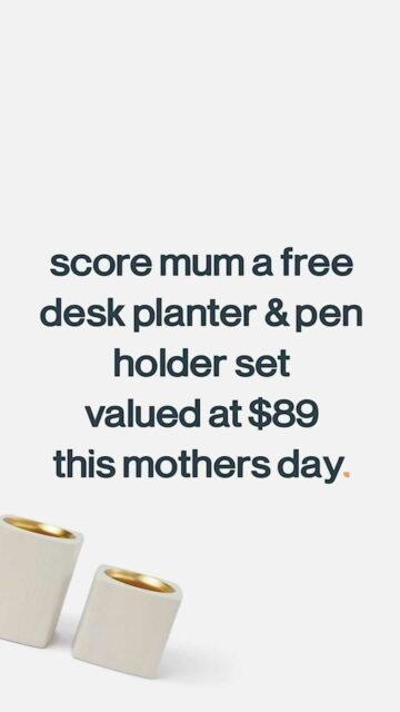 Use code: 4MUM 

Score Mum a Free Matching Desk Planter & Pen Holder Set valued at $89 with every Stand or Shelf order between now and Mothers Day 💝